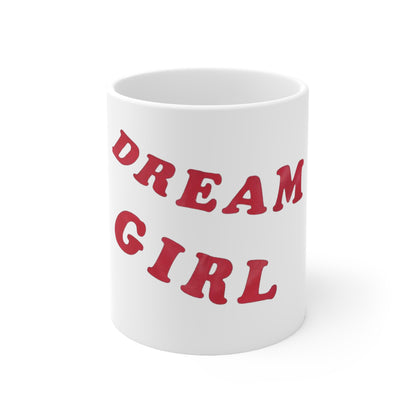 DREAM GIRL MUG