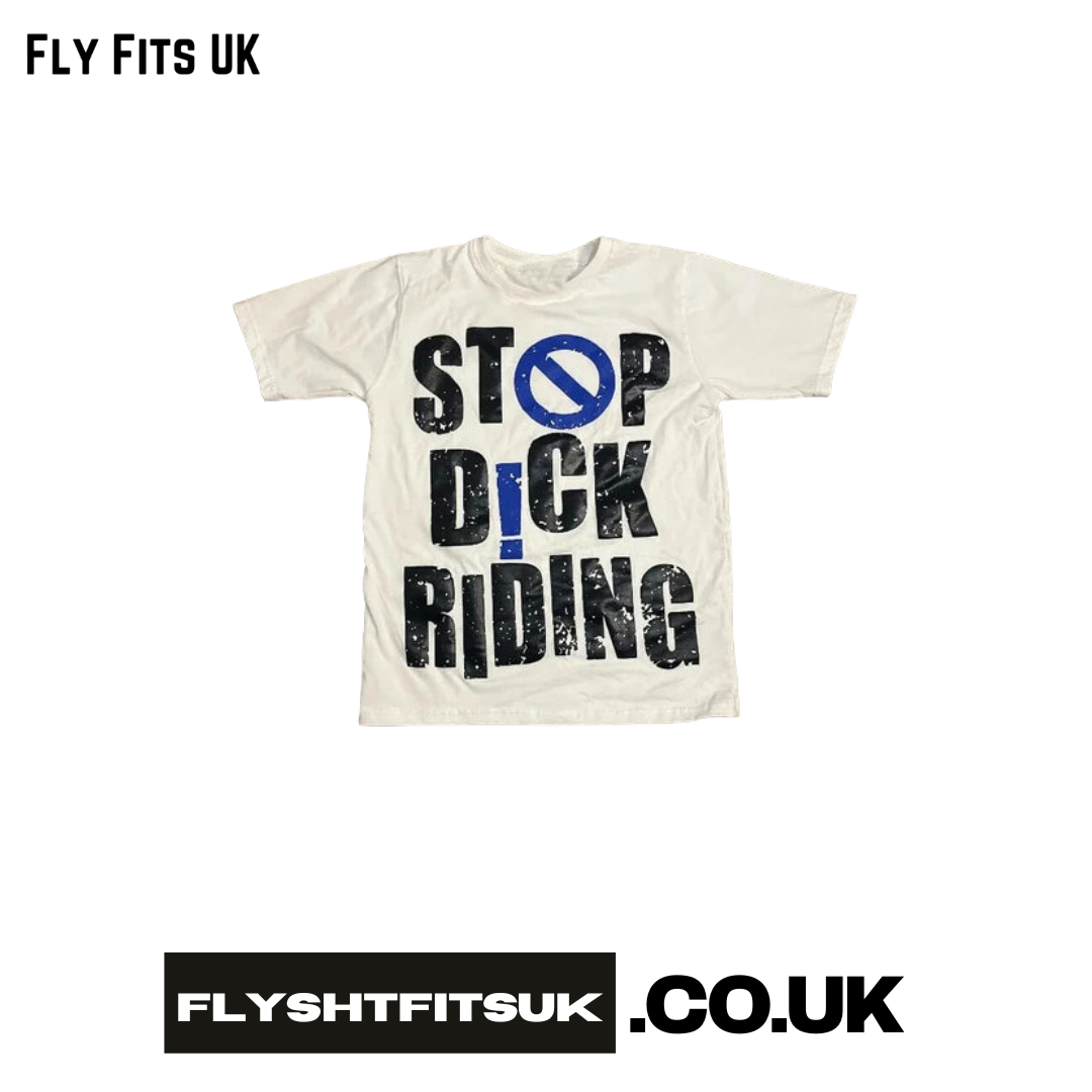 FlyShtFitsUK "Stop D#ck Riding" T-Shirt