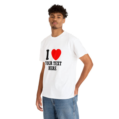 **CUSTOM DESIGN** I <3 ANY TEXT SHIRT