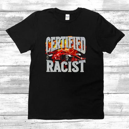 Certified Racist Printed Shirt