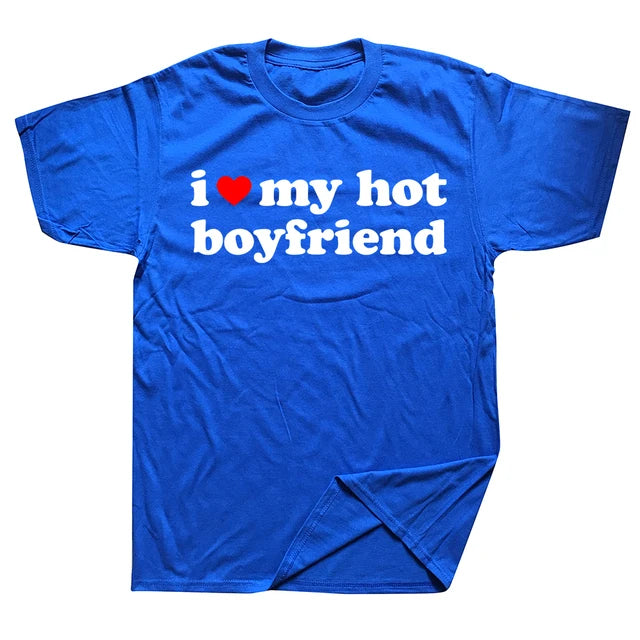 "I <3 MY HOT BOYFRIEND" SHIRT