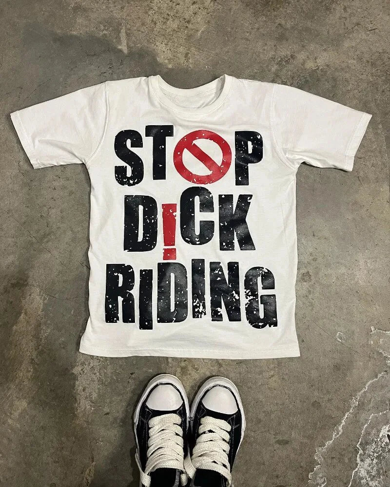 FlyShtFitsUK "Stop D#ck Riding" T-Shirt