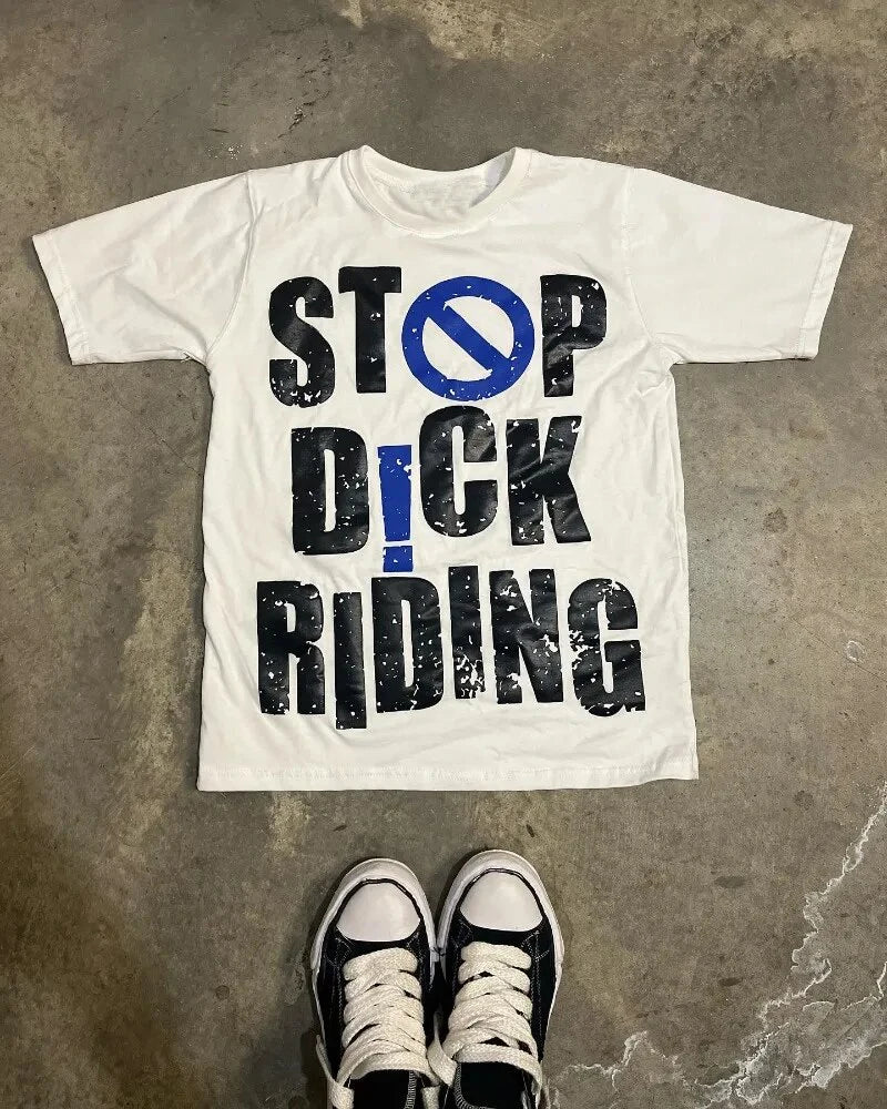 FlyShtFitsUK "Stop D#ck Riding" T-Shirt