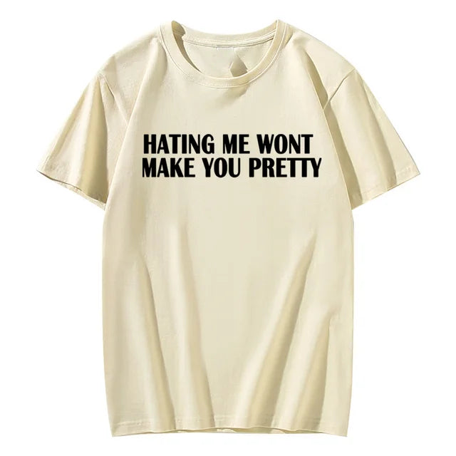 "HATING ME WONT MAKE YOU PRETTY" Letter Printed Vintage T Shirt