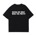 "HATING ME WONT MAKE YOU PRETTY" Letter Printed Vintage T Shirt
